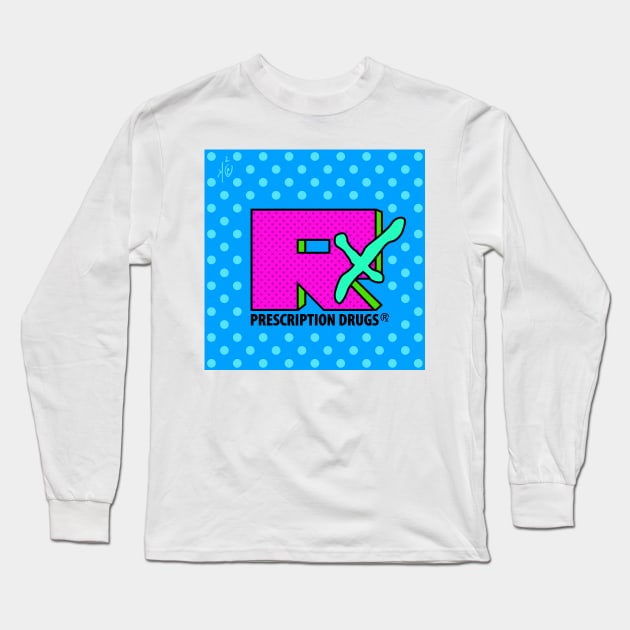 Pharmacy Pop Art 80s 90s MTV Parody Long Sleeve T-Shirt by RxBlockhead